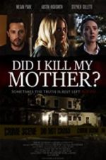 Watch Did I Kill My Mother? 9movies