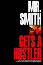 Watch Mr Smith Gets a Hustler 9movies