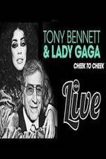 Watch Tony Bennett and Lady Gaga: Cheek to Cheek Live! 9movies