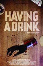 Watch Having a Drink 9movies