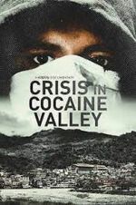 Watch Crisis in Cocaine Valley 9movies
