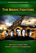 Watch The Brave Fighters: Resistance Stories Near Hitler\'s Ukrainian Headquarters 9movies