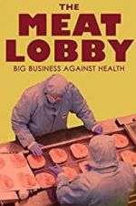 Watch The meat lobby: big business against health? 9movies