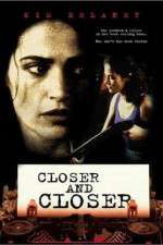 Watch Closer and Closer 9movies