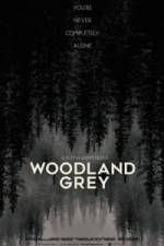 Watch Woodland Grey 9movies