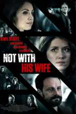Watch Not with His Wife 9movies