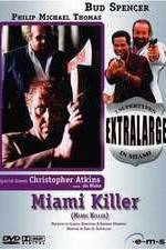 Watch Extralarge: Miami Killer 9movies