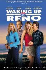 Watch Waking Up in Reno 9movies