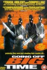 Watch Going Off Big Time 9movies