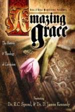 Watch Amazing Grace The History and Theology of Calvinism 9movies