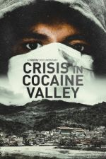 Watch Crisis in Cocaine Valley 9movies