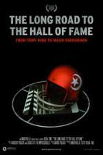 Watch The Long Road to the Hall of Fame: From Tony King to Malik Farrakhan 9movies
