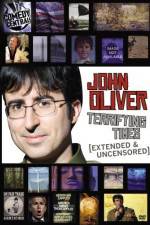 Watch John Oliver Terrifying Times 9movies