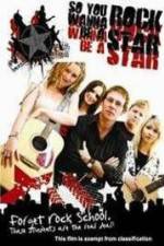 Watch So You Wanna Be A Rock Star 9movies