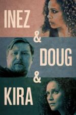 Watch Inez & Doug & Kira 9movies