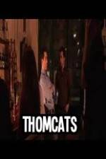 Watch Thomcats 9movies