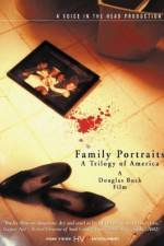 Watch Family Portraits A Trilogy of America 9movies
