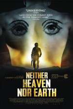 Watch Neither Heaven Nor Earth 9movies