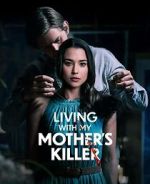 Watch Living with My Mother's Killer 9movies