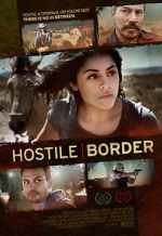 Watch Hostile Border 9movies