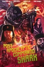 Watch Post Apocalyptic Commando Shark 9movies