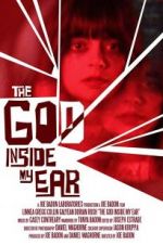 Watch The God Inside My Ear 9movies