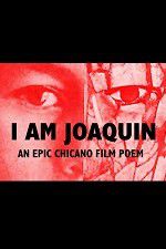 Watch I Am Joaquin 9movies