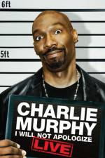 Watch Charlie Murphy I Will Not Apologize 9movies