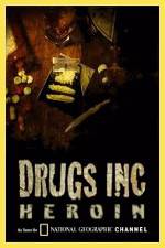 Watch National Geographic: Drugs Inc - Heroin 9movies