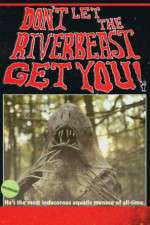Watch Don't Let the Riverbeast Get You! 9movies