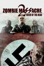 Watch Zombie Massacre 2: Reich of the Dead 9movies