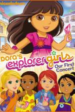 Watch Dora the Explorer Dora's Explorer Girls Our First Concert 9movies