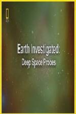 Watch National Geographic Earth Investigated Deep Space Probes 9movies