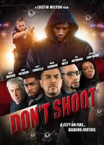 Watch Don\'t Shoot 9movies