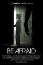 Watch Be Afraid 9movies