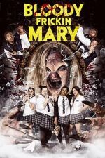 Watch Bloody Frickin Mary 9movies