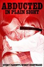 Watch Abducted in Plain Sight 9movies