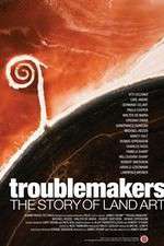 Watch Troublemakers: The Story of Land Art 9movies