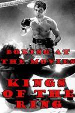 Watch Boxing at the Movies: Kings of the Ring 9movies