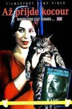 Watch Az prijde kocour (When the Cat Comes) 9movies