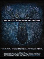 Watch The Moose Head Over the Mantel 9movies