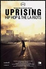 Watch Uprising: Hip Hop and the LA Riots 9movies