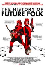 Watch The History of Future Folk 9movies