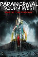 Watch Paranormal South West: Eye Of The Phoenix 9movies