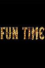 Watch Fun Time 9movies