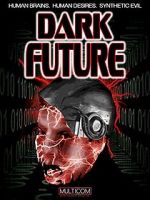 Watch Dark Future 9movies