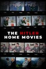 Watch The Hitler Home Movies 9movies