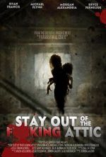 Watch Stay Out of the F**king Attic 9movies