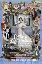 Watch Nothing Left Unsaid Gloria Vanderbilt & Anderson Cooper 9movies