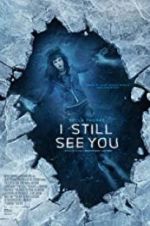 Watch I Still See You 9movies